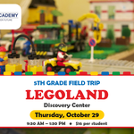 5th Grade Field Trip to LEGOLAND Discovery Center 2026